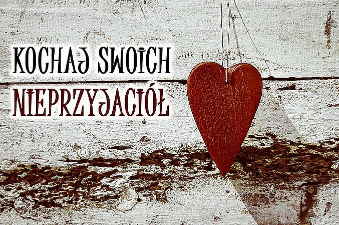 Przykazanie miłości nieprzyjaciół